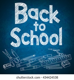 Back to School Chalk Text with School Supplies on Blue Textured Background. Vector Illustration
