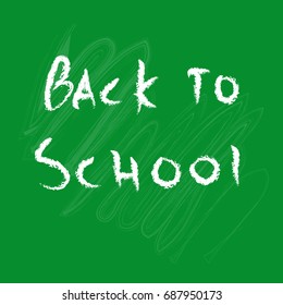 Back to school Chalkboard hand drawn inscription chalk