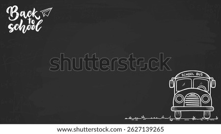 Back to School Chalkboard Illustration with School Bus and School Supplies. Back to School background with black chalk board.	