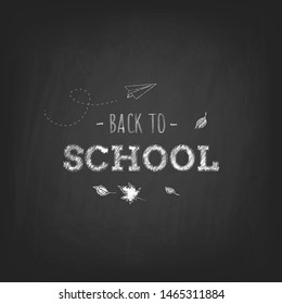 Back to School chalked sketchy text on black chalkboard with autumn leaves and flying paper plane. - Vector illustration