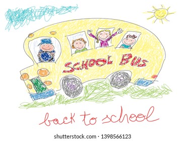 Back to school. Children on school bus. Vector drawing made by a child.