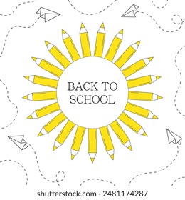 Back to school. Circle frame made of yellow pencils. Paper airplanes with dotted lines. Poster, banner, greeting card. Vector illustration.
