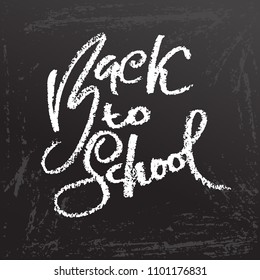 Back to school. Clalk lettering on blackboard surface. Typography poster. Vector illustration.