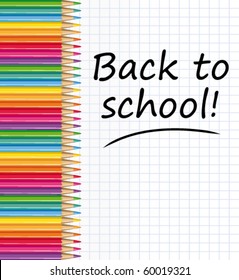Back to school. Colored pencils and worbook's sheet. Vector illustration.