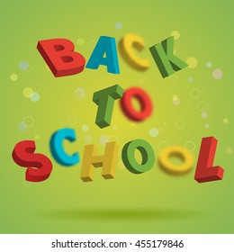Back To School colorful text on a bright green background. Playful 3D Letter Design. Education concept. Flyer, poster, brochure template. Vector illustration