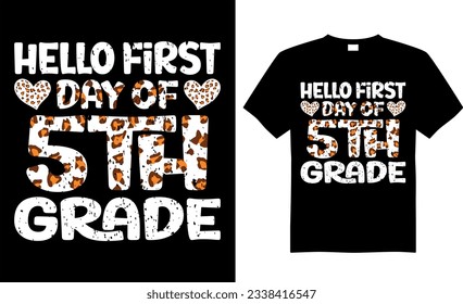 Back to school colorful typography Vector T shirt design. Hello First Day Of 5th Grade. Perfect for print item, Gift card,
poster, banner, graphic template, Apparel, POD.