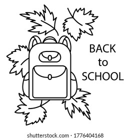 Back to school, coloring book. The black line of a school backpack, falling autumn leaves and an inscription. Vector illustration isolated on a white background
