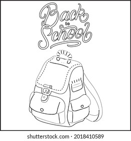 Back to School Coloring Pages. Back to School Outline for Coloring Book. School Backpack. Coloring book for kids. 