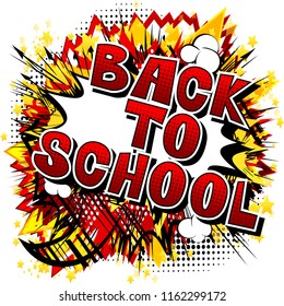 Back To School - Comic book style word on abstract background.