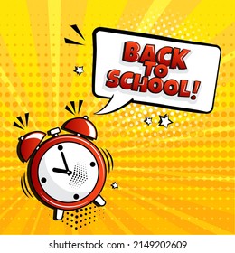 Back To School Comic Book Vector Background. Alarm Clock With Speesh Bubble On Yellow Pattern In Pop Art Style. Cartoon Holiday Illustration