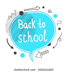 Back to school concept. Blue speech bubble in sketch style with arrows. Vector illustration.