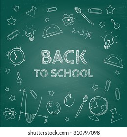 Back to school concept. Hand drawn doodle background. Green chalkboard effect. Vector illustration