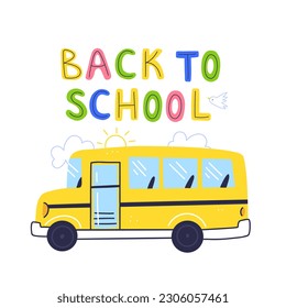 Back to school concept poster design with school bus. Yellow bus in cartoon flat style. Vector illustration.