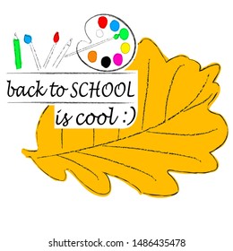 Back to school is cool.Welcome back.Educacion scene with pencils and leaf.Learning.