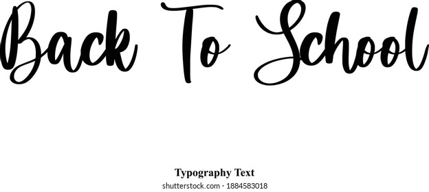 Back To School Cursive Calligraphic Vector Quote