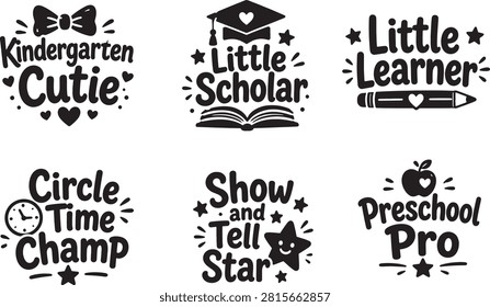 Back to School Cute Typography Quote Bundle with Kindergarten Cutie Little Scholar Little Learner Circle Time Champ Show and Tell Star Preschool Pro Vector Design Collection