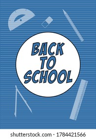 Back To School Decorative Text In A White Circular Border Over Blue Background With Abstract Pencil Eraser Ruler Protractor And Compass