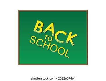 Back to school. Design element for decorating leaflets, postcards, envelopes, covers, sales flyers.  Yellow lettering in the style of comics on the school board.