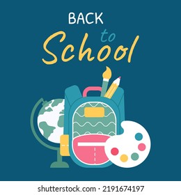Back to school design with school supplies composition. Set of school stuff like backpack, globe, pen. Flat vector illustration.