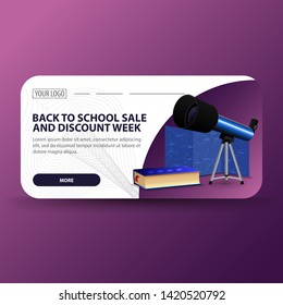 Back to school and discount week, horizontal banner with modern design, telescope, a map of the constellations and the encyclopedia of astronomy