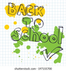 Back to school doodle lettering and check mark. Vector illustration with yellow and green spots at quad ruled paper.