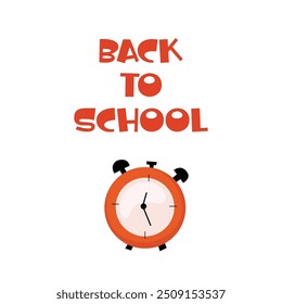 Back to school doodle style illustration quote with alarm. Red color isolated for print.