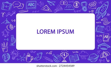 Back to school education frame background. Hand drawn doodle stationery icons, science and math formulas border. Copy space template for text and academic banner vector illustration.