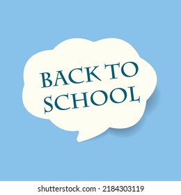 Back to school education vector design. Back to school text in a cloud speech bubble sticker to decorate educational learning. Vector illustration.