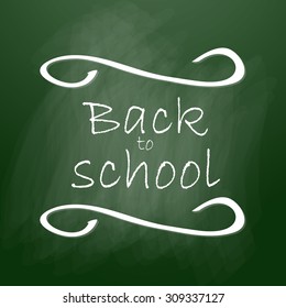 Back to school emblems on blackboard - Calligraphic vector set