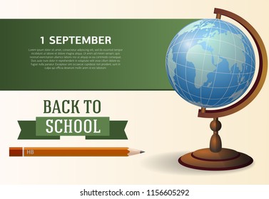 Back to school, first of September poster design with globe and pencil. Text can be used for signs, brochures, banners