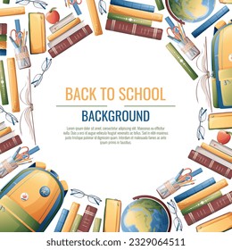 Back to school frame design. Poster, postcard with backpack, books, globe. School, Knowledge, education.Background with school supplies.