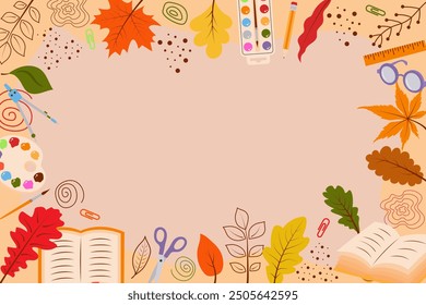 Back to school frame template. Vector top view with school stationery and autumn leaves. Copy space.