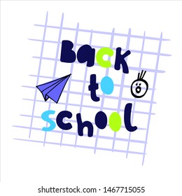 Back to School funny background, with hand-lettered inscription, squared paper sheet, doodle and paper plane