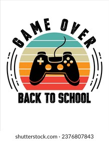 Back To School Game Over First Day Of School Funny Gamer