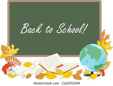 Back to school in a good mood . Classroom with blackboard, globe, open book, scrolls and autumn leaves.