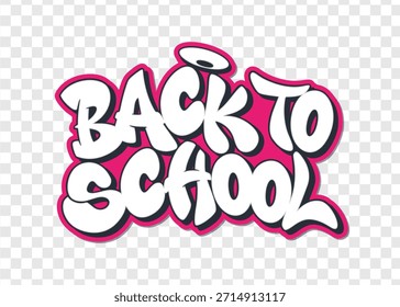 Back to school in graffiti style text with halo on transparent background design EPS 10 - Powered by Shutterstock - Get 15% off with code: PIKWIZARD15