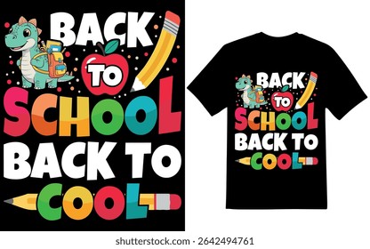 Back To School graphic design. School day graphic design. Back To School t-shirt design