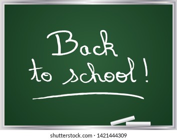 Back to school! Green chalkboard message. Vector illustration.