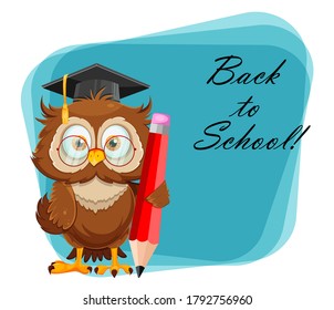Back to school greeting card with cute wise owl holding big pencil. Funny owl cartoon character. Vector illustration