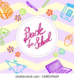 Back to school, greeting card with handwritten lettering. Vector illustration of educational supplies in doodle style.