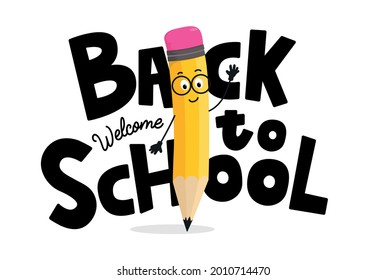 Back to school hand drawn banner design with colorful pencil character. Welcome back to school lettering inscription with yellow pencil waving a hand. Education concept flat style vector illustration