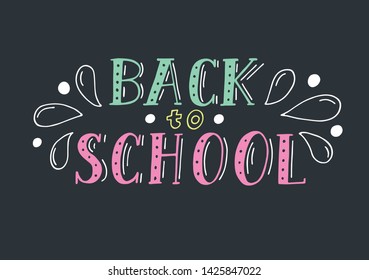Back to school. Hand drawn chalk lettering on dark background. Vector illustration.