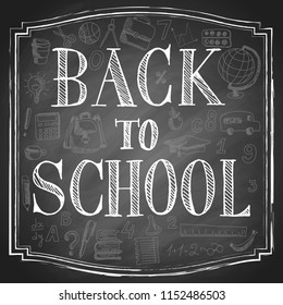Back to school hand drawn lettering with  doodle sketch on black chalkboard background with square frame. Vector vintage illustration.