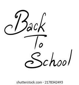 Back to School hand drawn lettering, custom brush calligraphy on white background. Vector illustration.