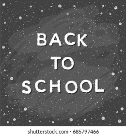 Back to school. Hand drawn lettering and doodle chalk elements on classroom chalkboard for design card, school poster, childish t shirt, autumn banner, scrapbook, album, school wallpaper etc