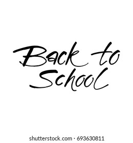 BACK TO SCHOOL. Hand drawn lettering. Vector illustration. Typography print template.