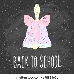 Back to school. Hand drawn lettering and doodle school bell on classroom chalkboard for design card, school poster, childish t shirt, autumn banner, scrapbook, album, school wallpaper etc