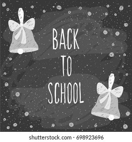 Back to school. Hand drawn lettering and doodle school bell on classroom chalkboard for design card, school poster, childish t shirt, autumn banner, scrapbook, album, school wallpaper etc