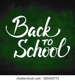 Back to School hand lettering on green chalkboard. Brush painted letters, vector illustration.