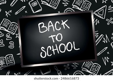 Back to school Hand-drawn background with school supplies and creative elements written on a chalkboard -  Vector illustration.